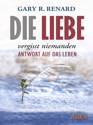 cover image of Die Liebe vergisst niemanden